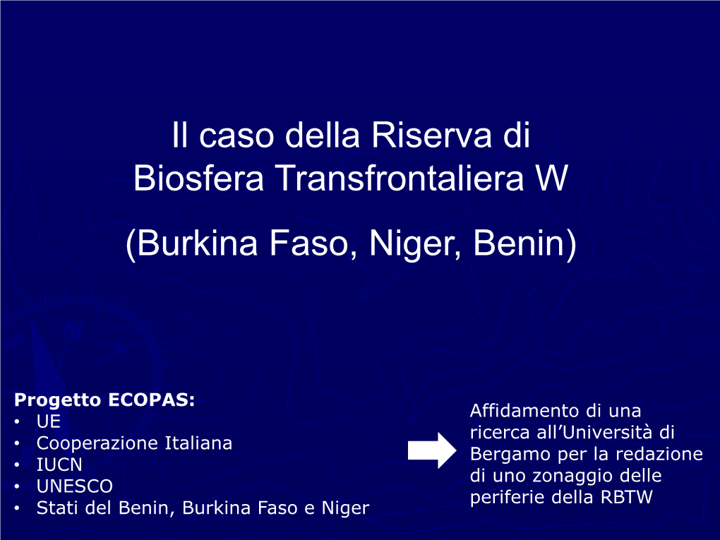 Il Caso Della Riserva Di Biosfera Transfrontaliera W (Burkina Faso, Niger, Benin)