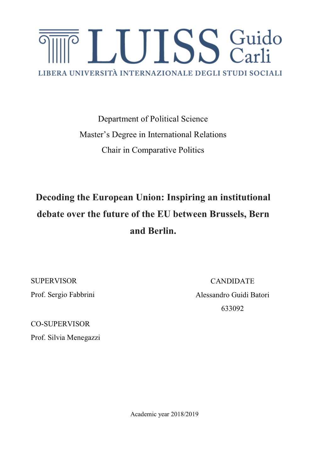 Decoding the European Union: Inspiring an Institutional Debate Over the Future of the EU Between Brussels, Bern and Berlin
