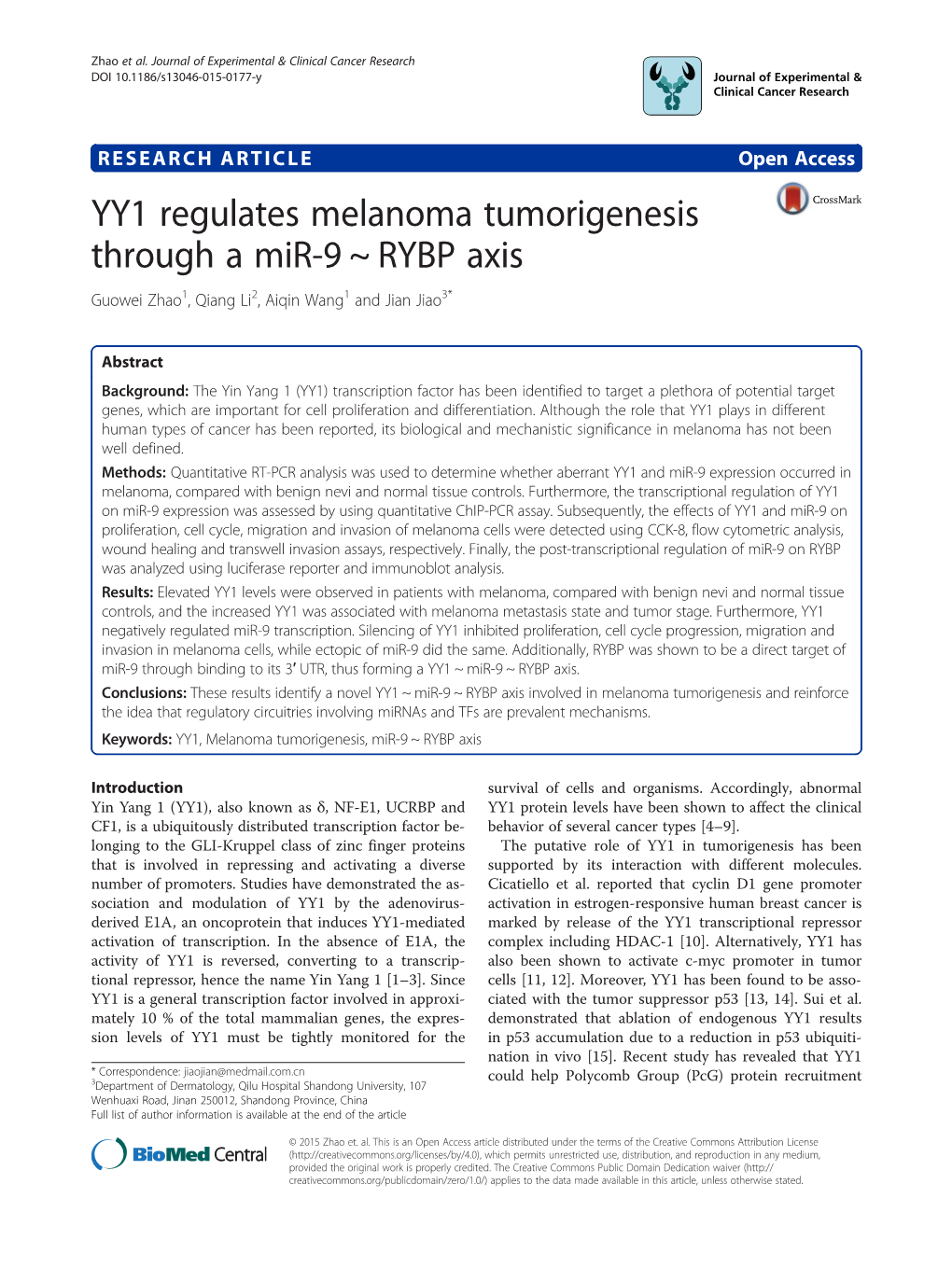 YY1 Regulates Melanoma Tumorigenesis Through a Mir-9 ~ RYBP Axis Guowei Zhao1, Qiang Li2, Aiqin Wang1 and Jian Jiao3*