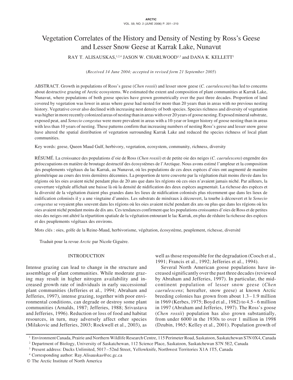 Vegetation Correlates of the History and Density of Nesting by Ross’S Geese and Lesser Snow Geese at Karrak Lake, Nunavut RAY T