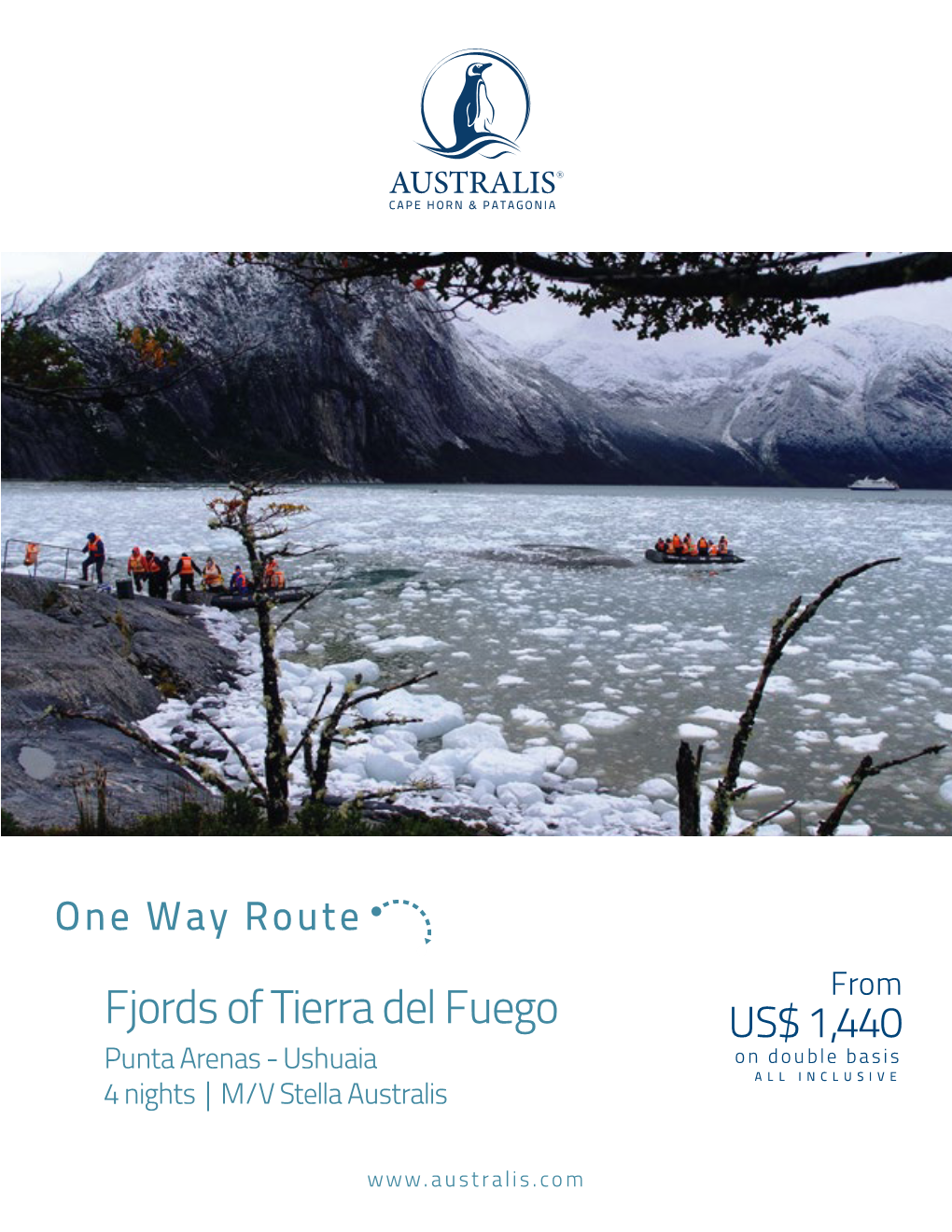 Fjords of Tierra Del Fuego US$ 1,440 Punta Arenas - Ushuaia on Double Basis ALL INCLUSIVE 4 Nights | M/V Stella Australis