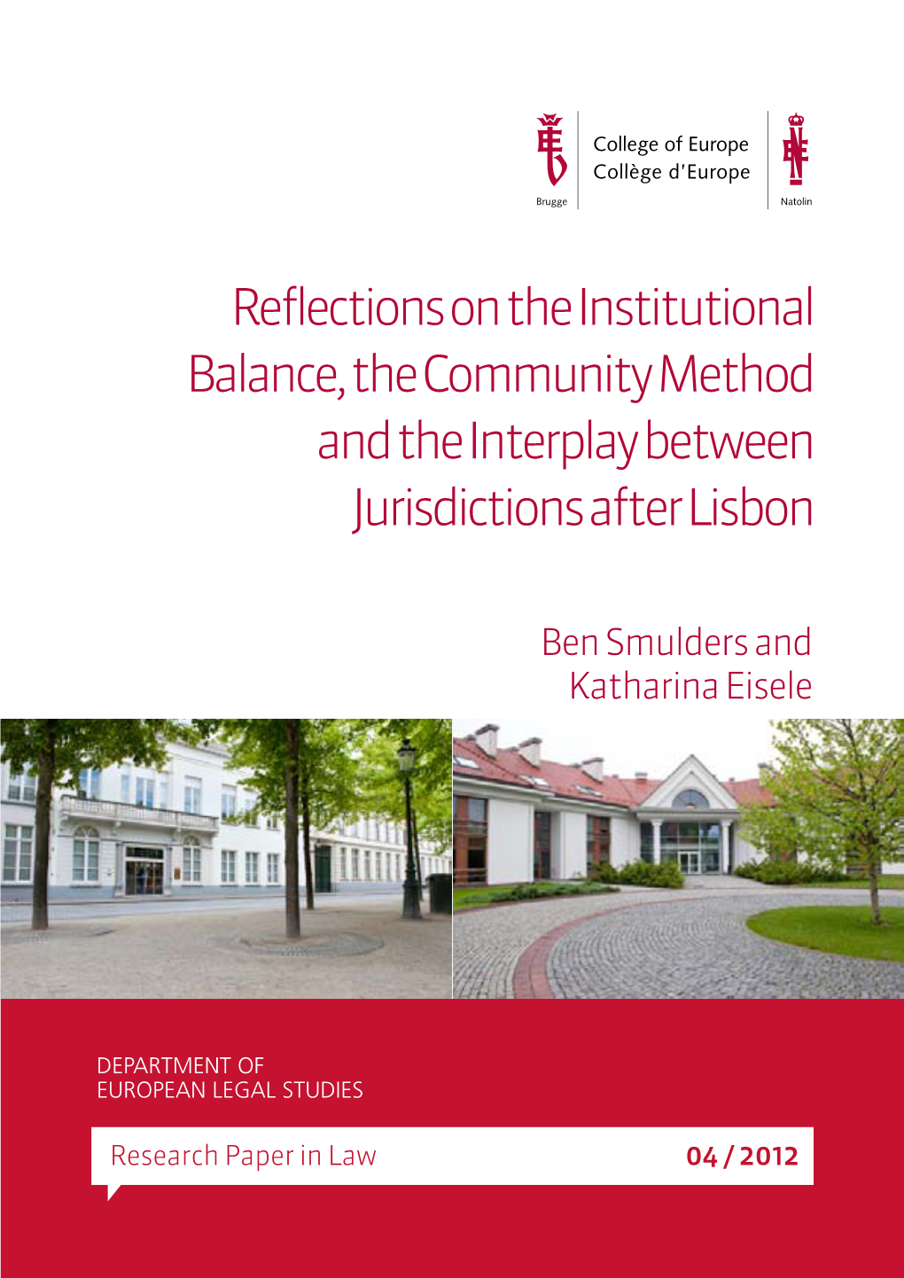 Institutional Balance, the Community Method and the Interplay Between Jurisdictions After Lisbon