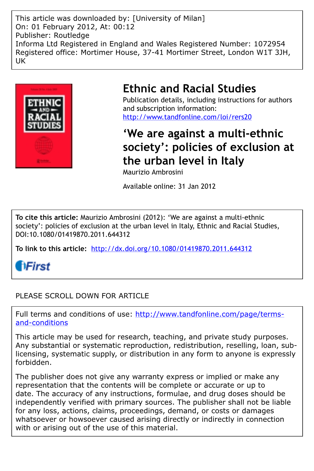 We Are Against a Multi-Ethnic Society’: Policies of Exclusion at the Urban Level in Italy Maurizio Ambrosini Available Online: 31 Jan 2012