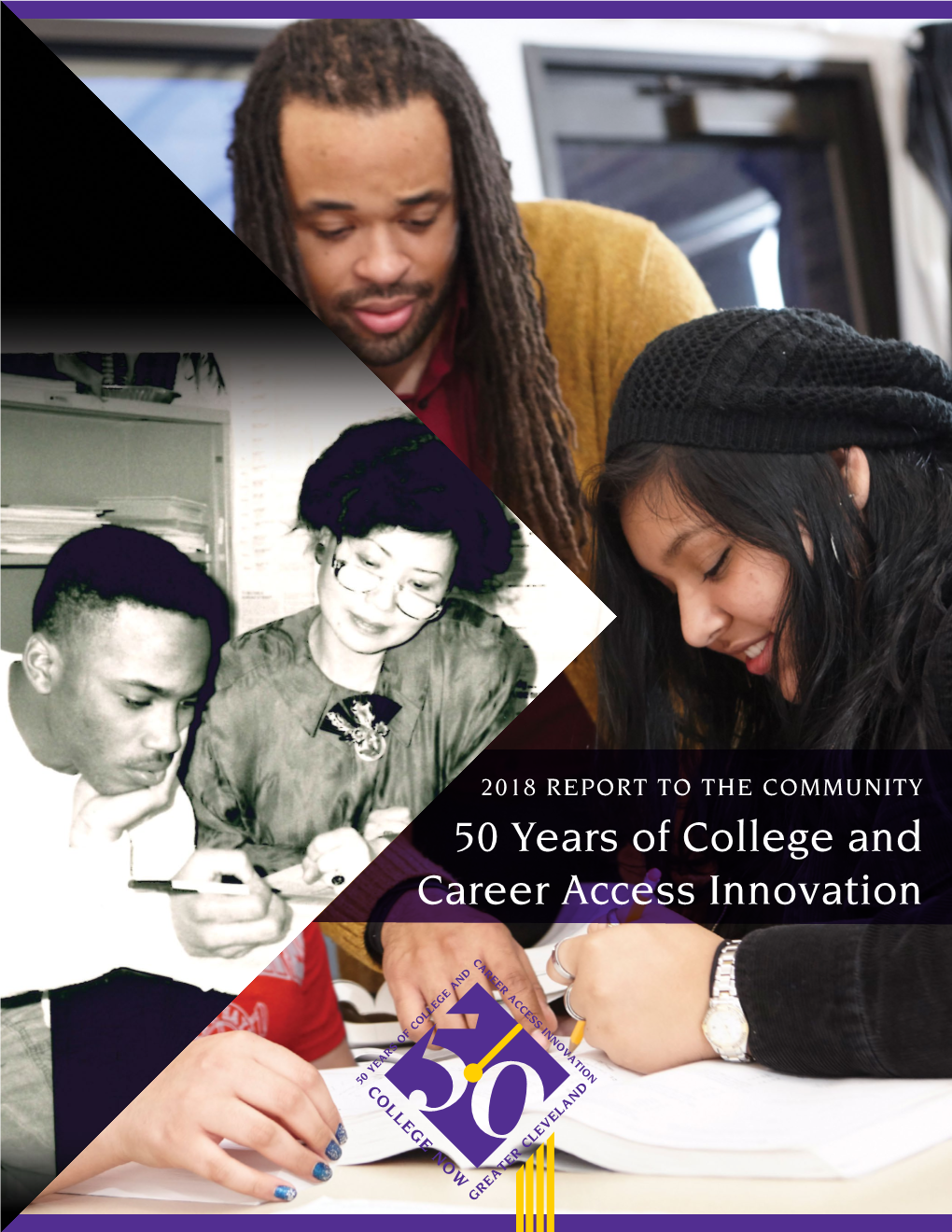 50 Years of College and Career Access Innovation Letter from the Board Chair and CEO