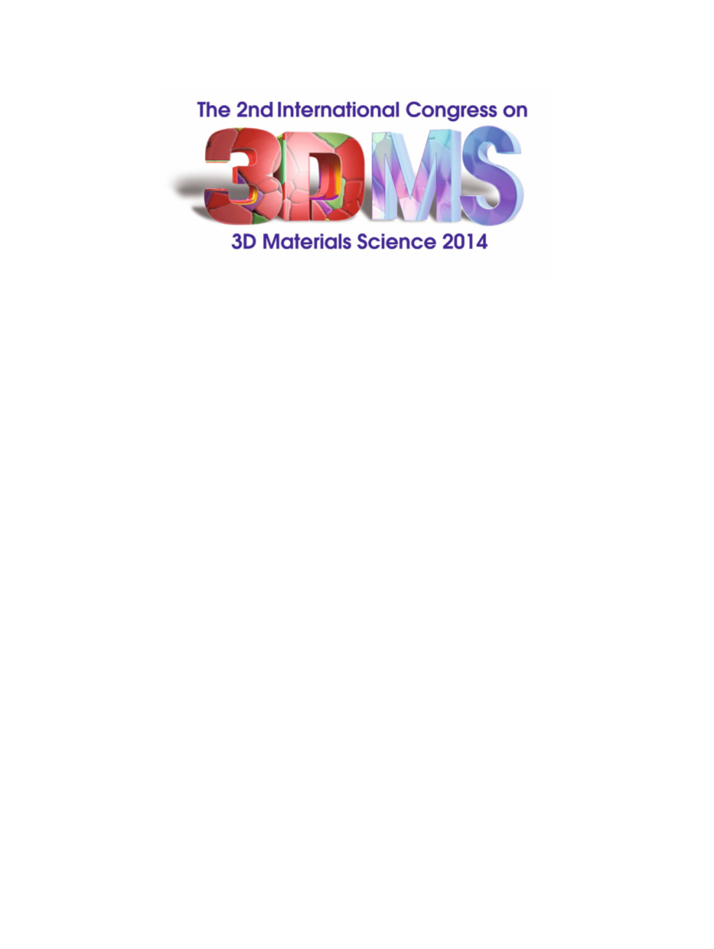 The 2Nd International Congress on 3D Materials Science 2014