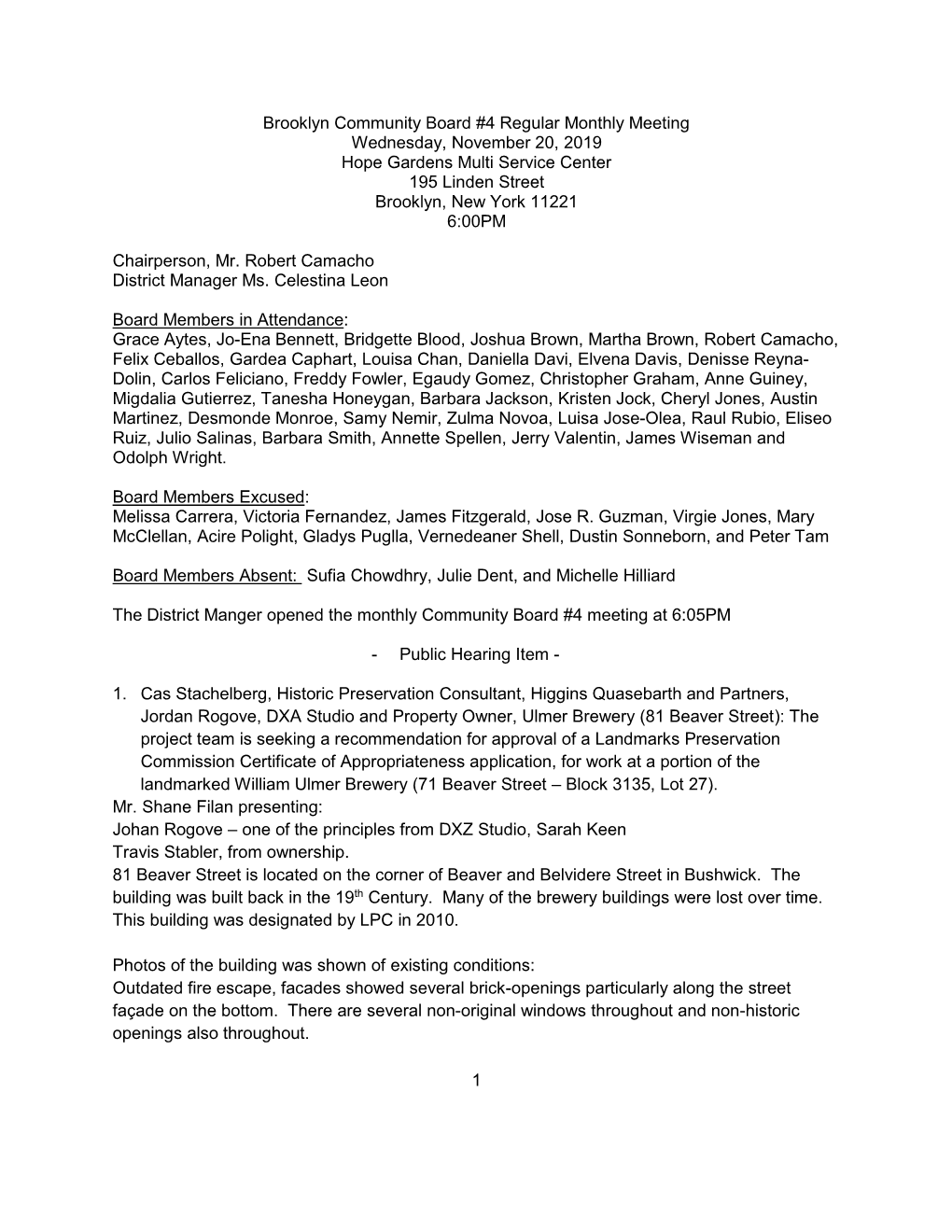 Brooklyn Community Board #4 Regular Monthly Meeting Wednesday, November 20, 2019 Hope Gardens Multi Service Center 195 Linden Street Brooklyn, New York 11221 6:00PM