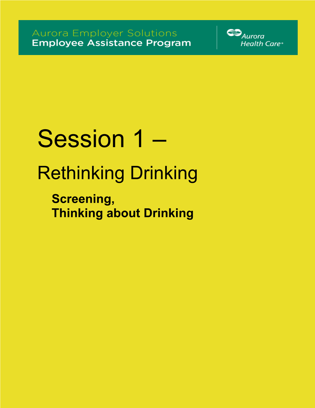 Session 1 – Rethinking Drinking Screening, Thinking About Drinking