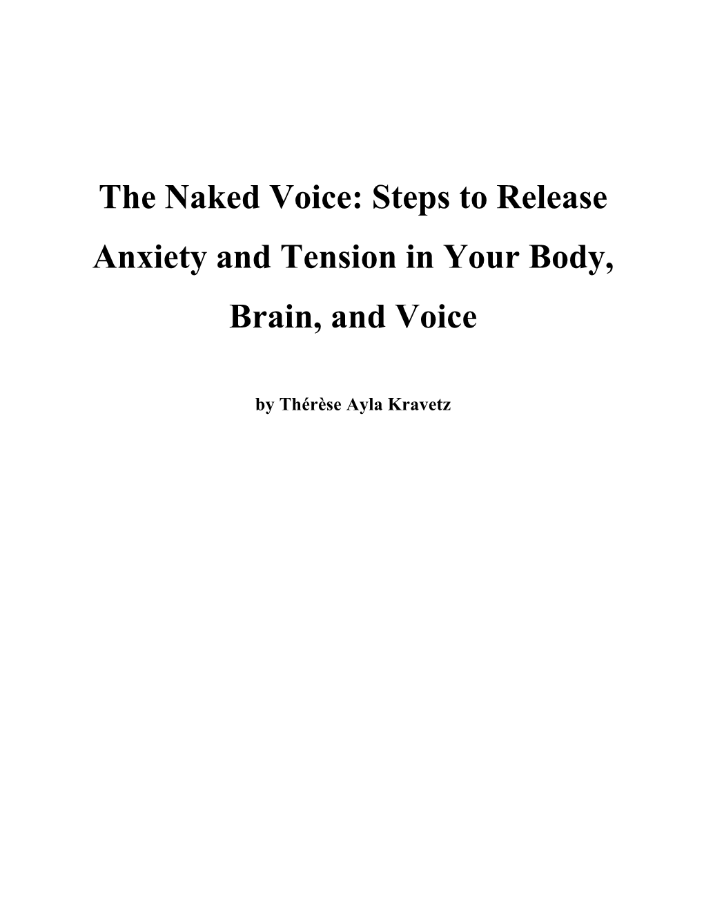 Steps to Release Anxiety and Tension in Your Body, Brain, and Voice