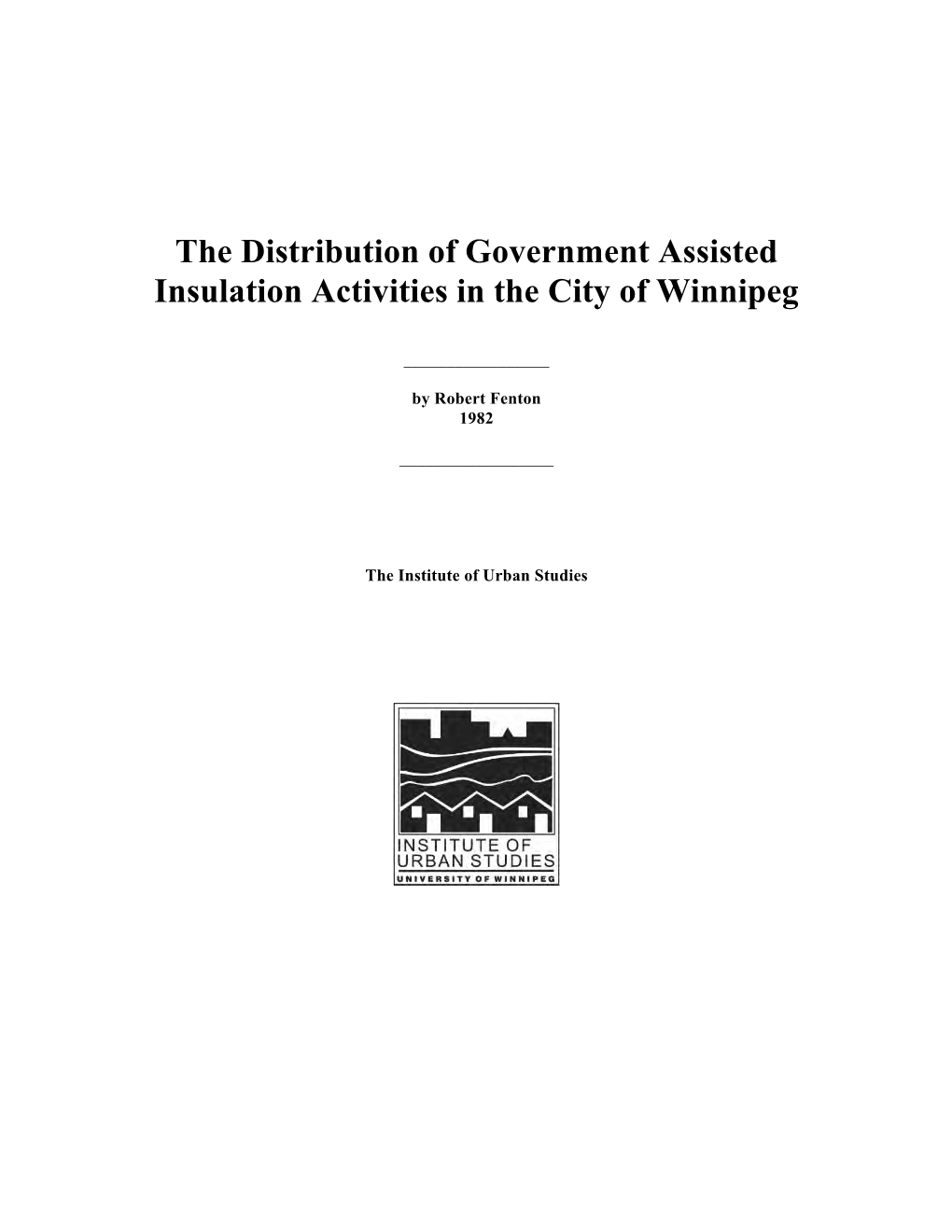 The Distribution of Government Assisted Insulation Activities in the City of Winnipeg