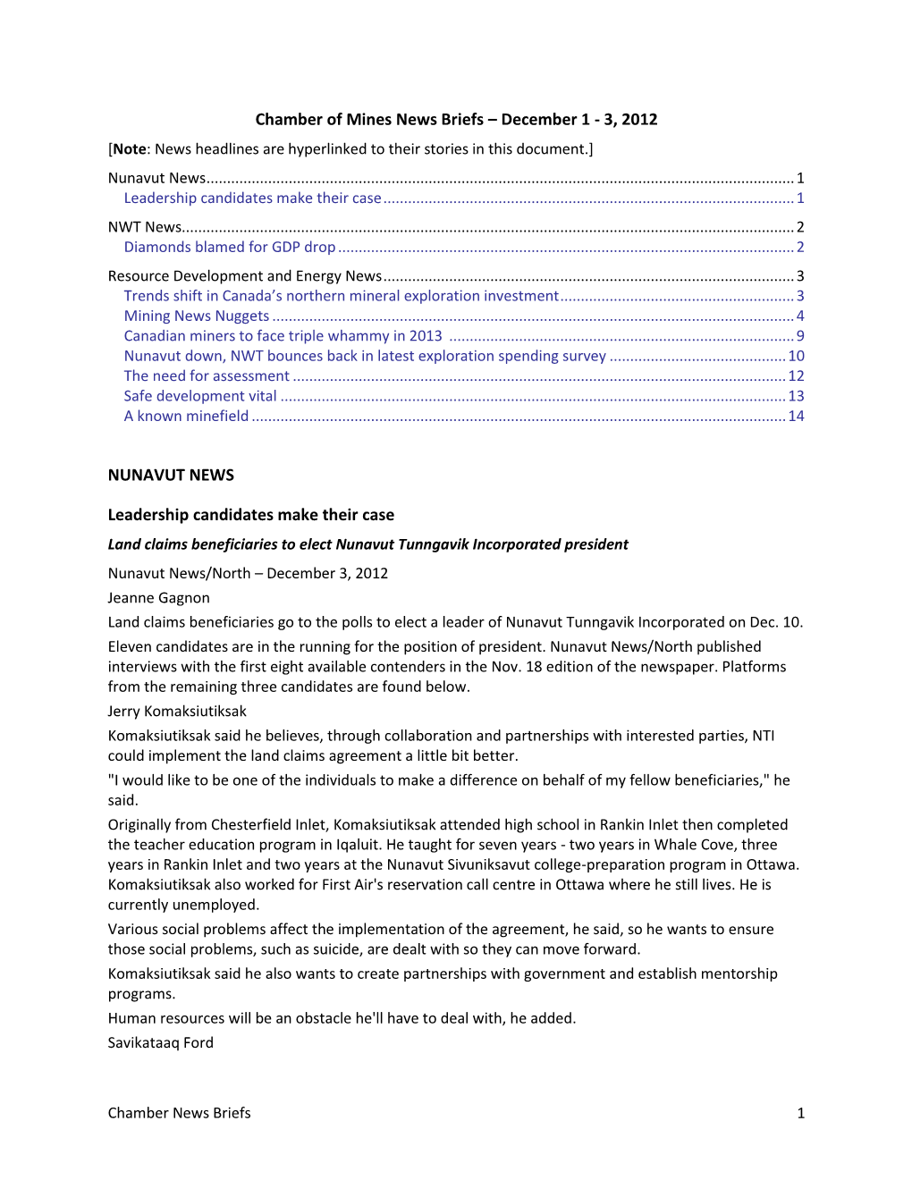 Chamber of Mines News Briefs – December 1 - 3, 2012 [Note: News Headlines Are Hyperlinked to Their Stories in This Document.] Nunavut News