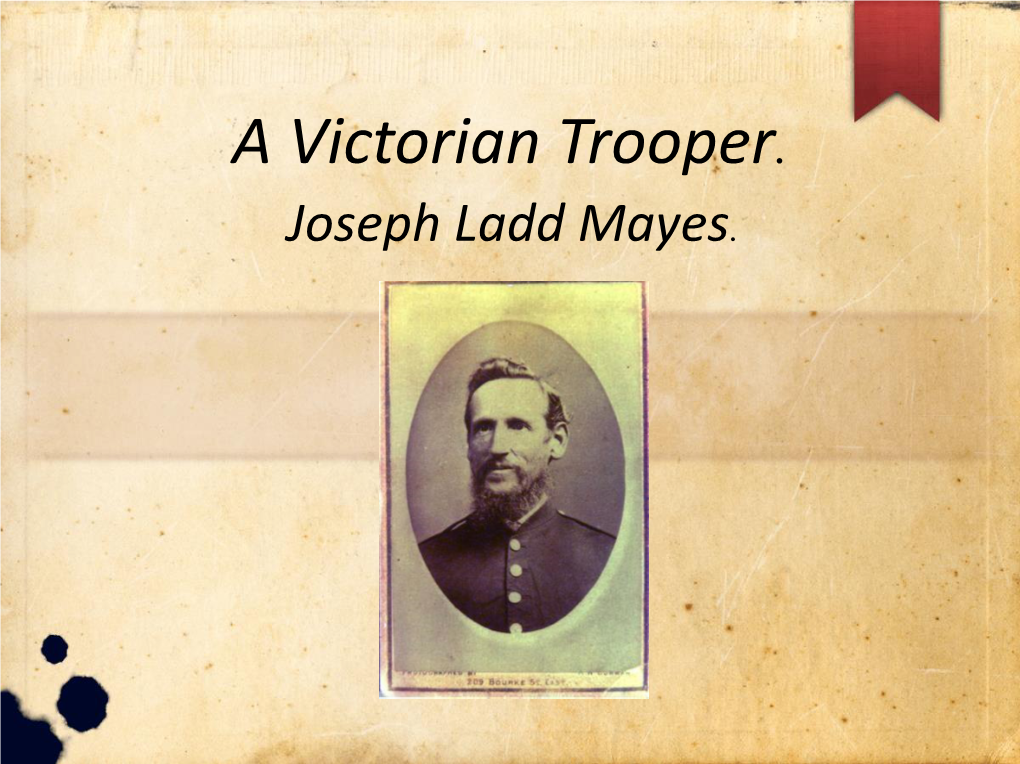 A Victorian Trooper. Joseph Ladd Mayes