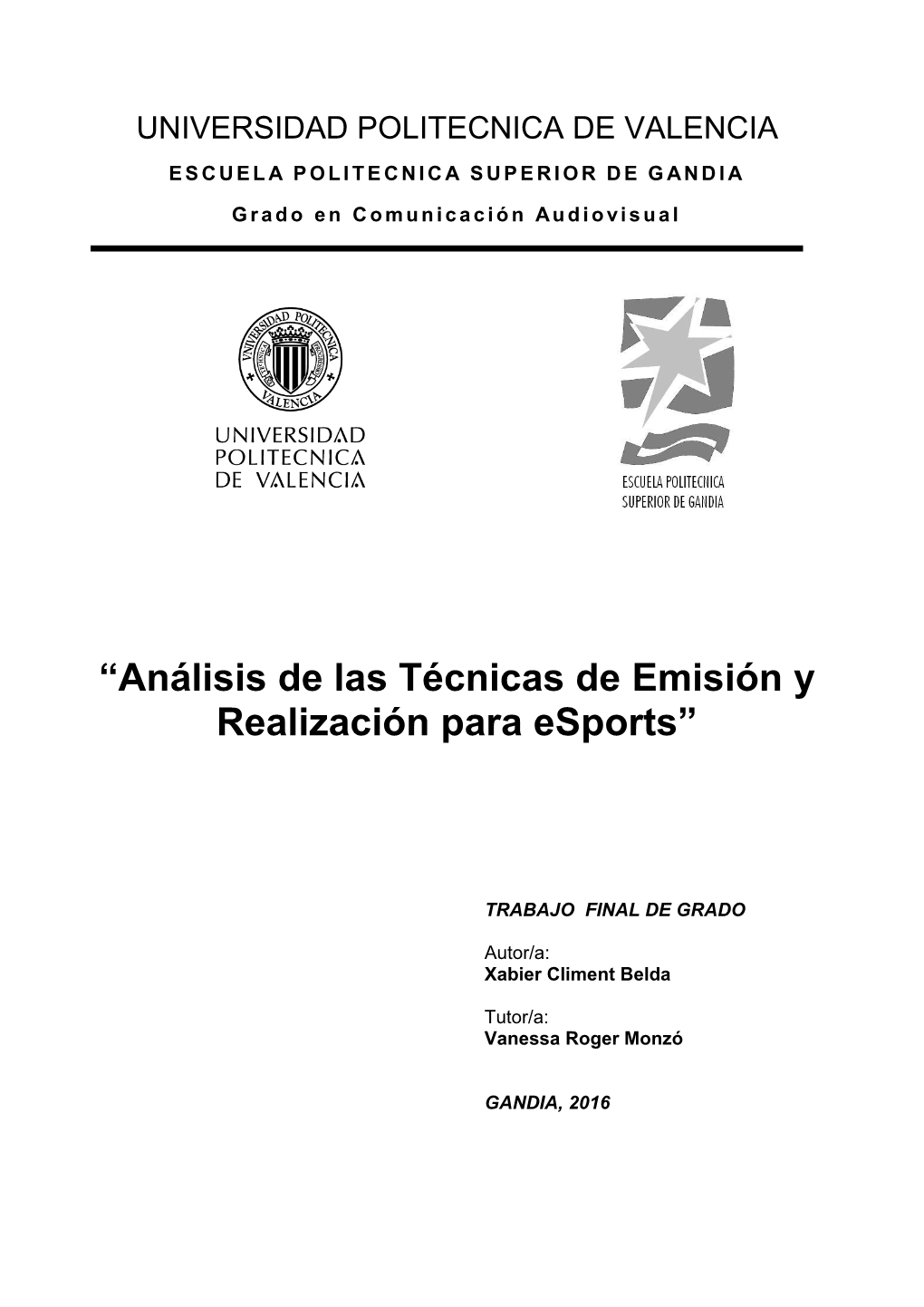 “Análisis De Las Técnicas De Emisión Y Realización Para Esports”