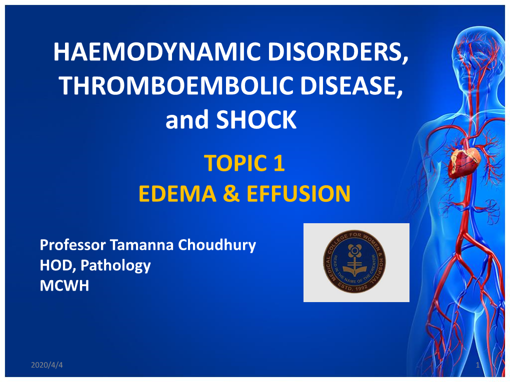 HAEMODYNAMIC DISORDERS, THROMBOEMBOLIC DISEASE, and SHOCK TOPIC 1 EDEMA & EFFUSION