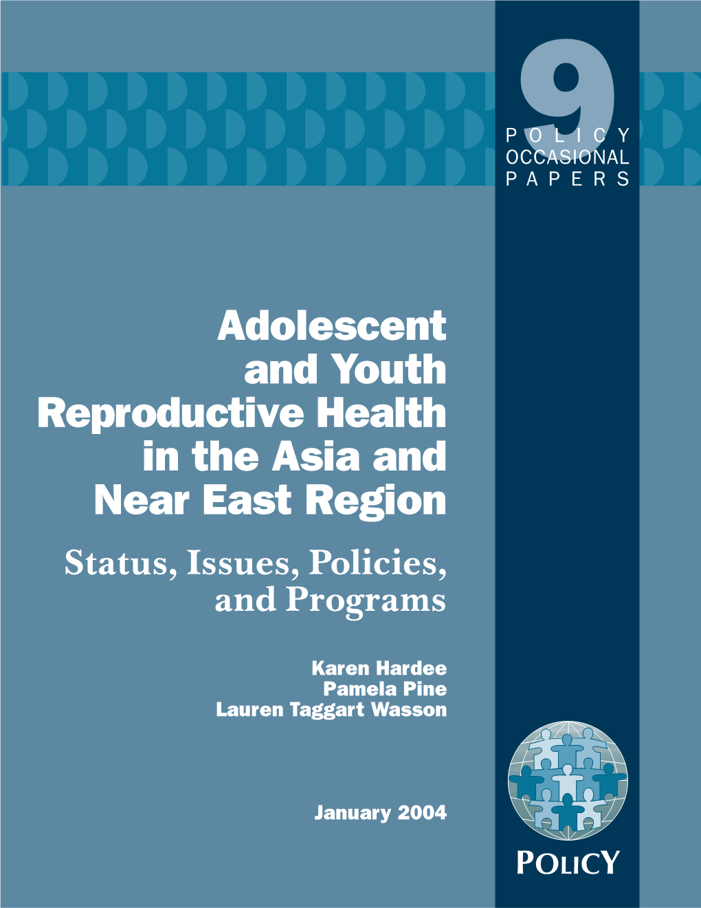 Adolescent and Youth Reproductive Health in the Asia and Near East Region Status, Issues, Policies, and Programs