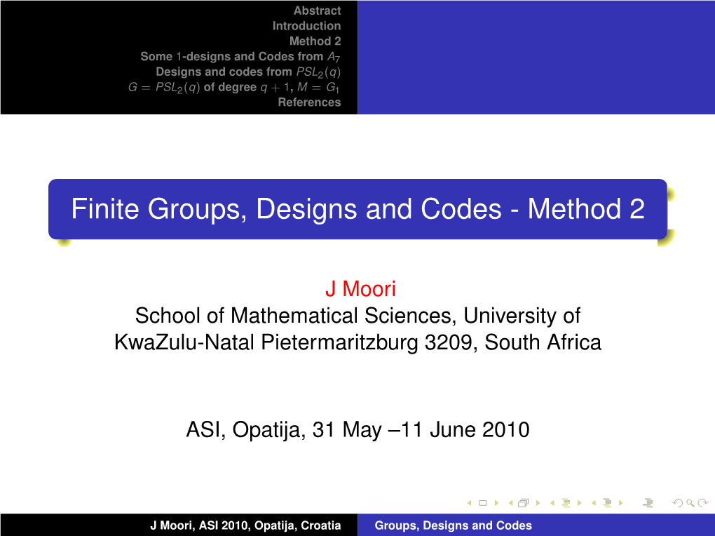 Finite Groups, Designs and Codes - Method 2