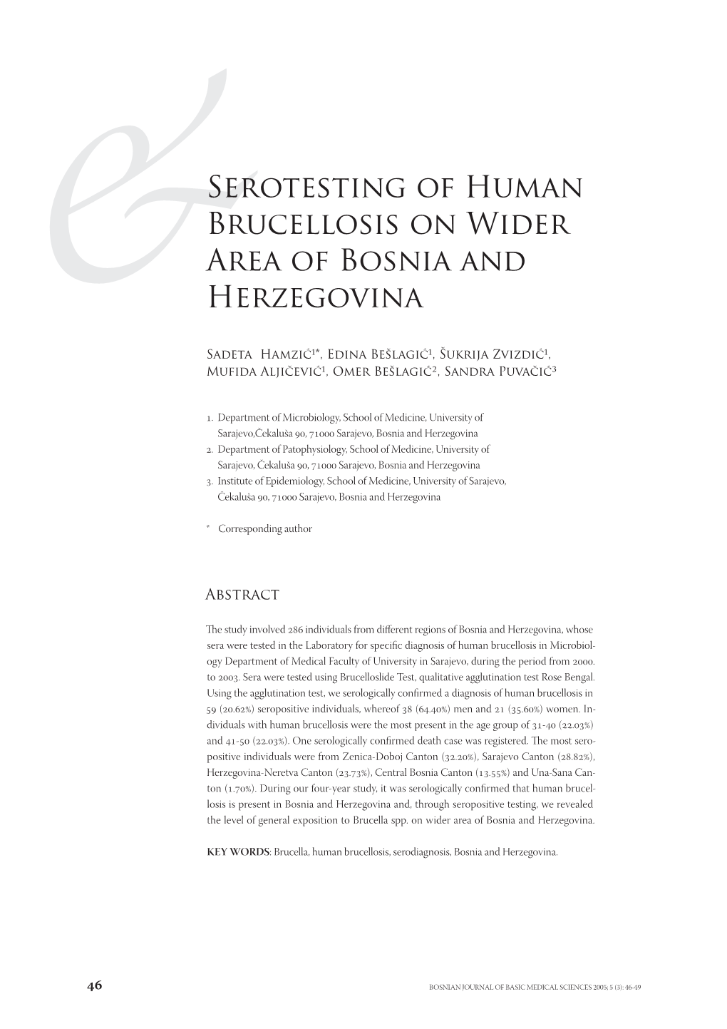 Serotesting of Human Brucellosis on Wider Area of Bosnia And