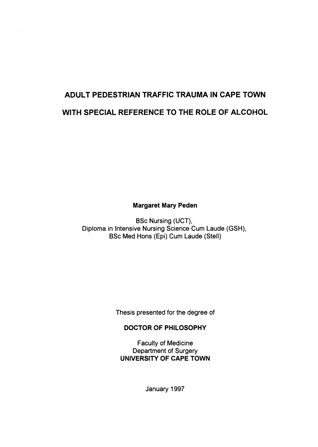 Adult Pedestrian Traffic Trauma in Cape Town with Special Reference to the Role of Alcohol