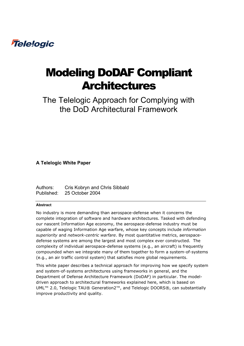 Modeling Dodaf Compliant Architectures the Telelogic Approach for Complying with the Dod Architectural Framework