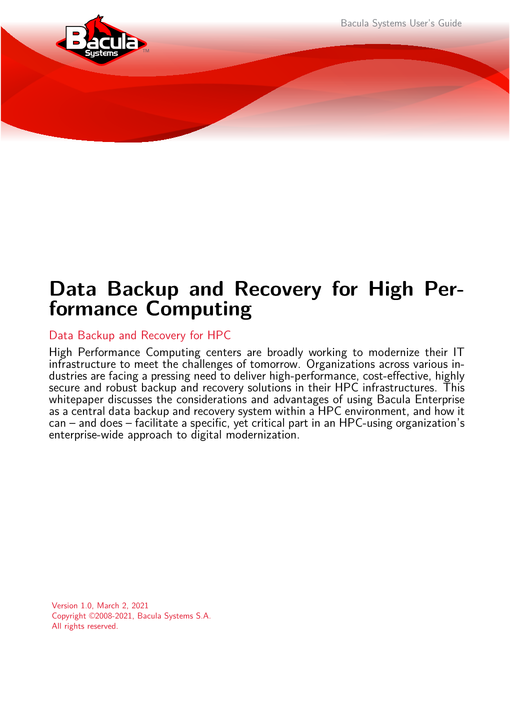 Data Backup and Recovery for High Performance Computing 1 / 15 Copyright © March 2021 Bacula Systems SA
