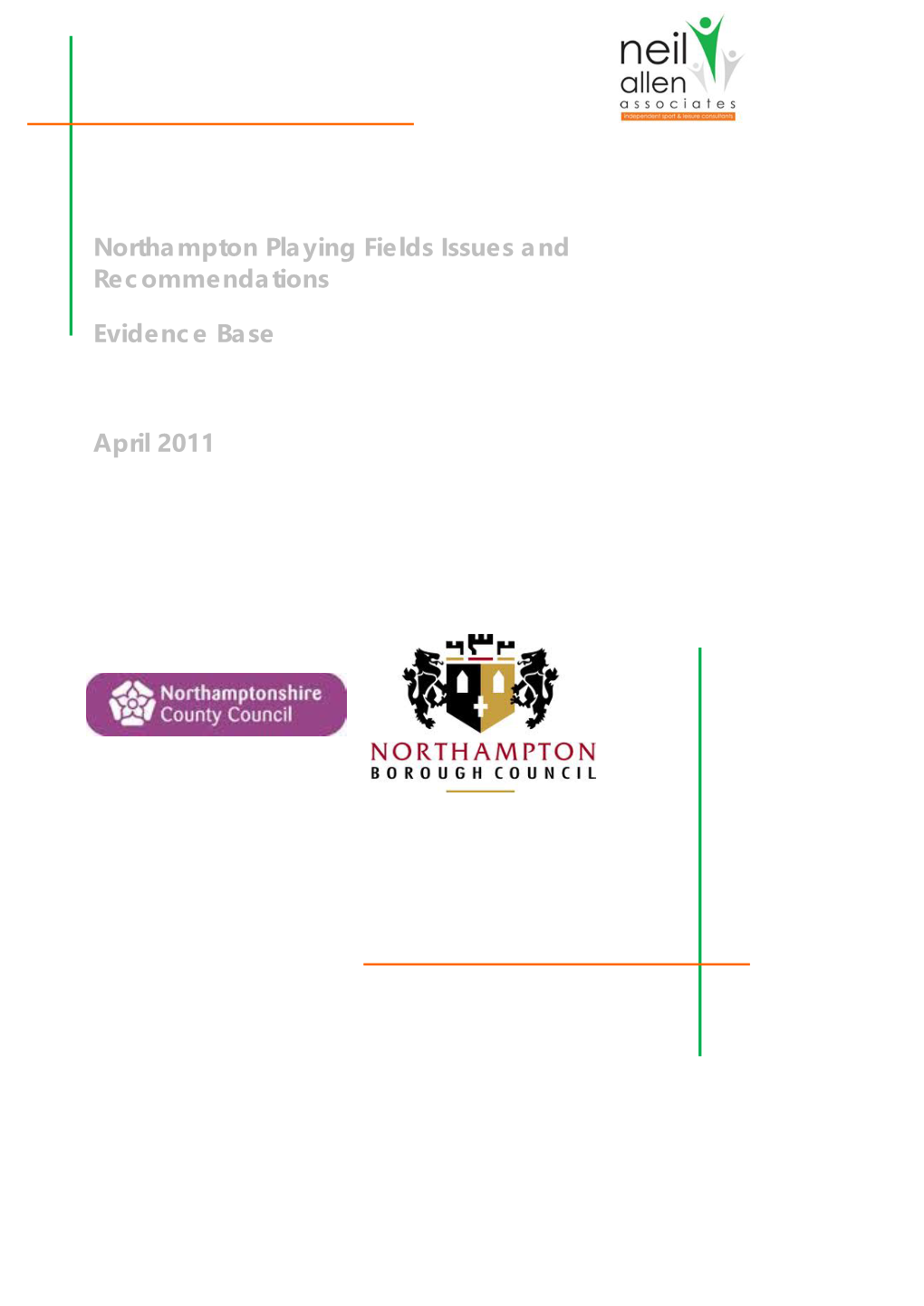 Northampton Playing Fields Issues and Recommendations Evidence Base April 2011