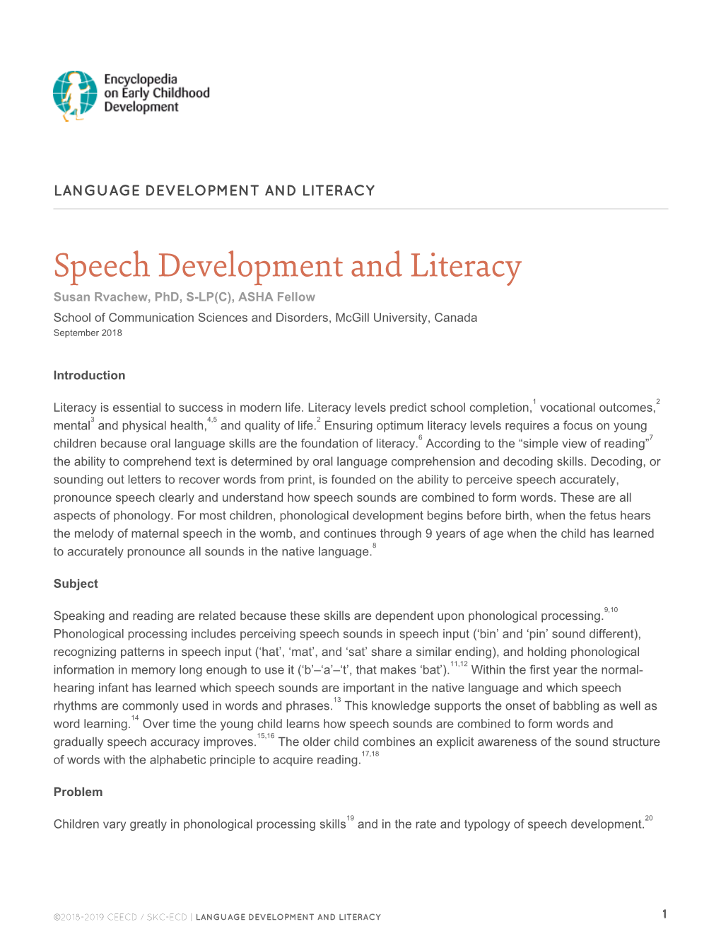 Speech Development and Literacy Susan Rvachew, Phd, S-LP(C), ASHA Fellow School of Communication Sciences and Disorders, Mcgill University, Canada September 2018