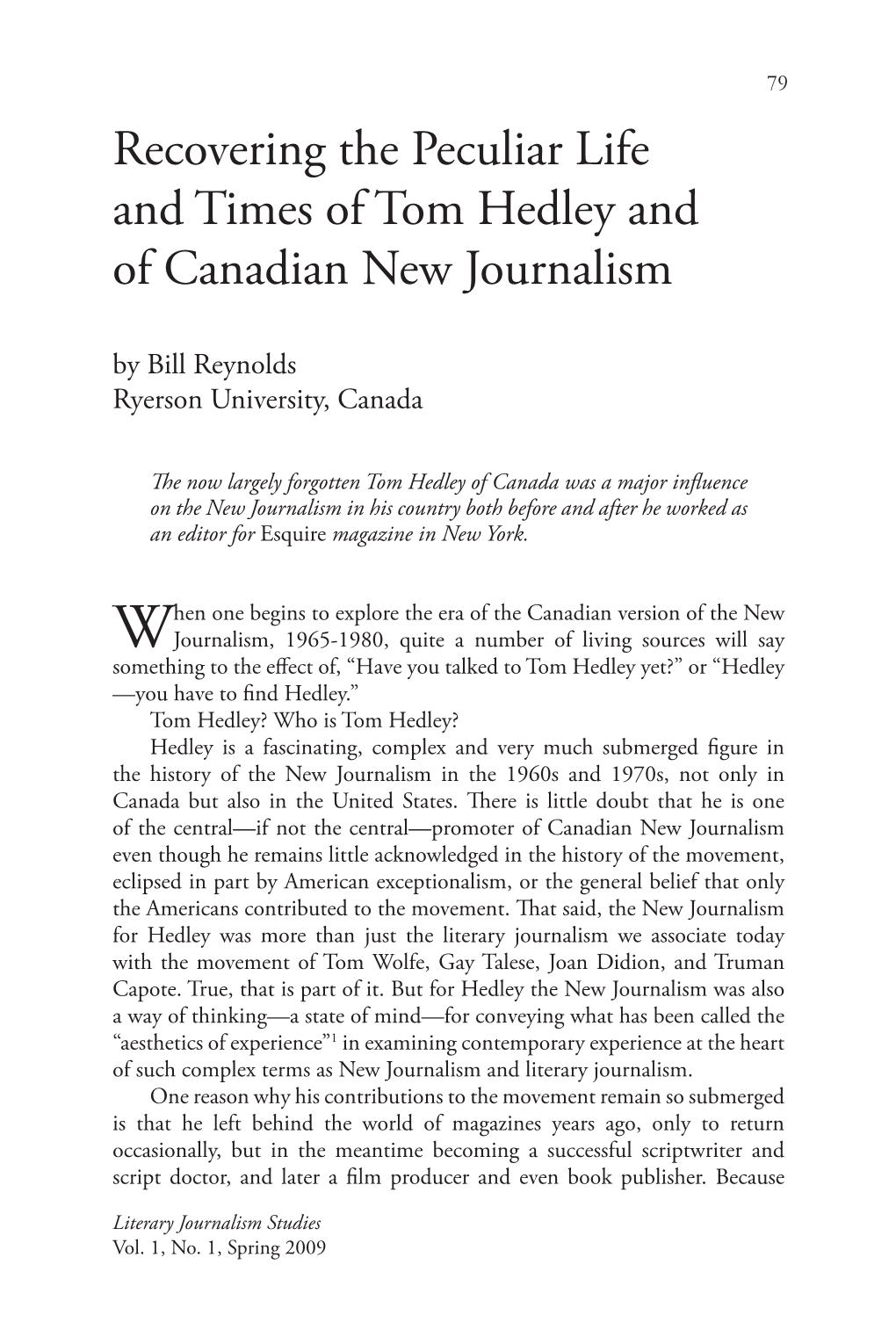 Recovering the Peculiar Life and Times of Tom Hedley and of Canadian New Journalism by Bill Reynolds Ryerson University, Canada