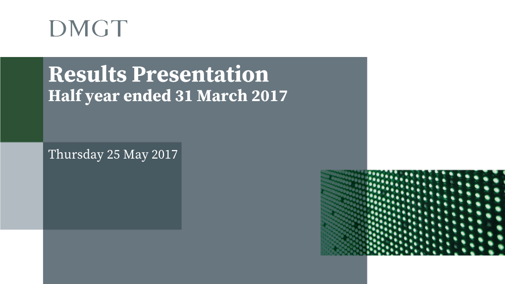 Results Presentation Half Year Ended 31 March 2017