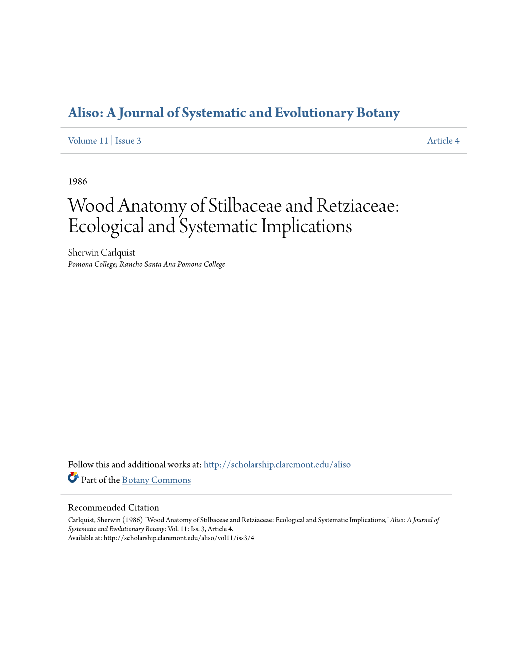 Wood Anatomy of Stilbaceae and Retziaceae: Ecological and Systematic Implications Sherwin Carlquist Pomona College; Rancho Santa Ana Pomona College