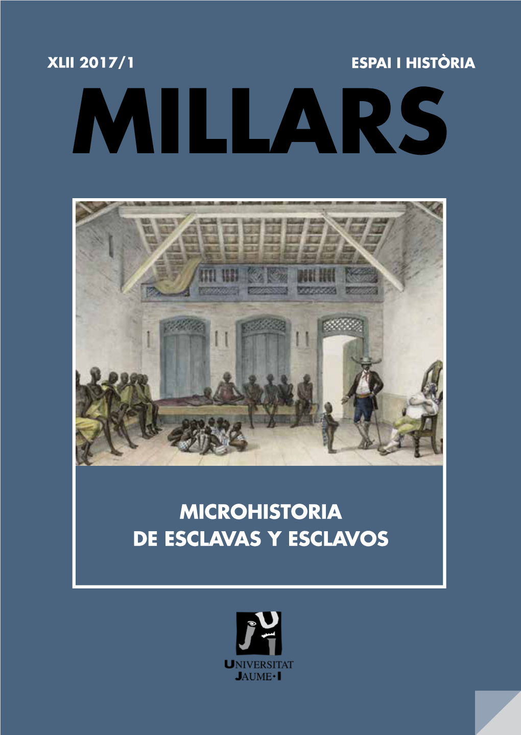 Millars. Espai I Història. XLII 2017/1 Microhistoria De Esclavas Y Esclavos