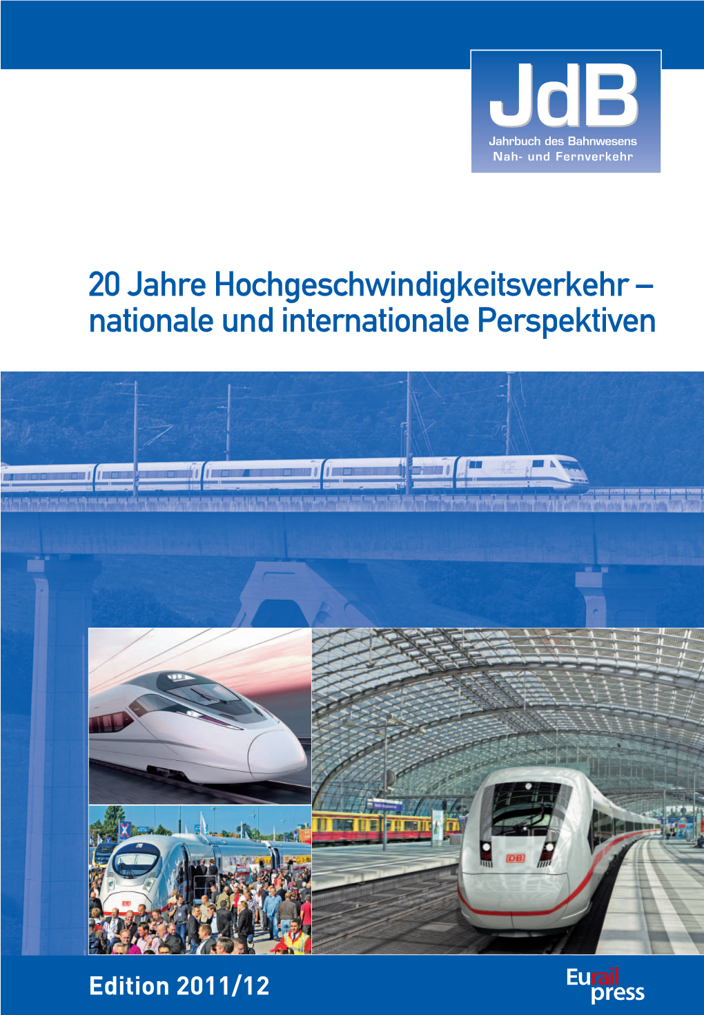 20 Jahre Hochgeschwindigkeitsverkehr – Nationale Und Internationale Perspektiven