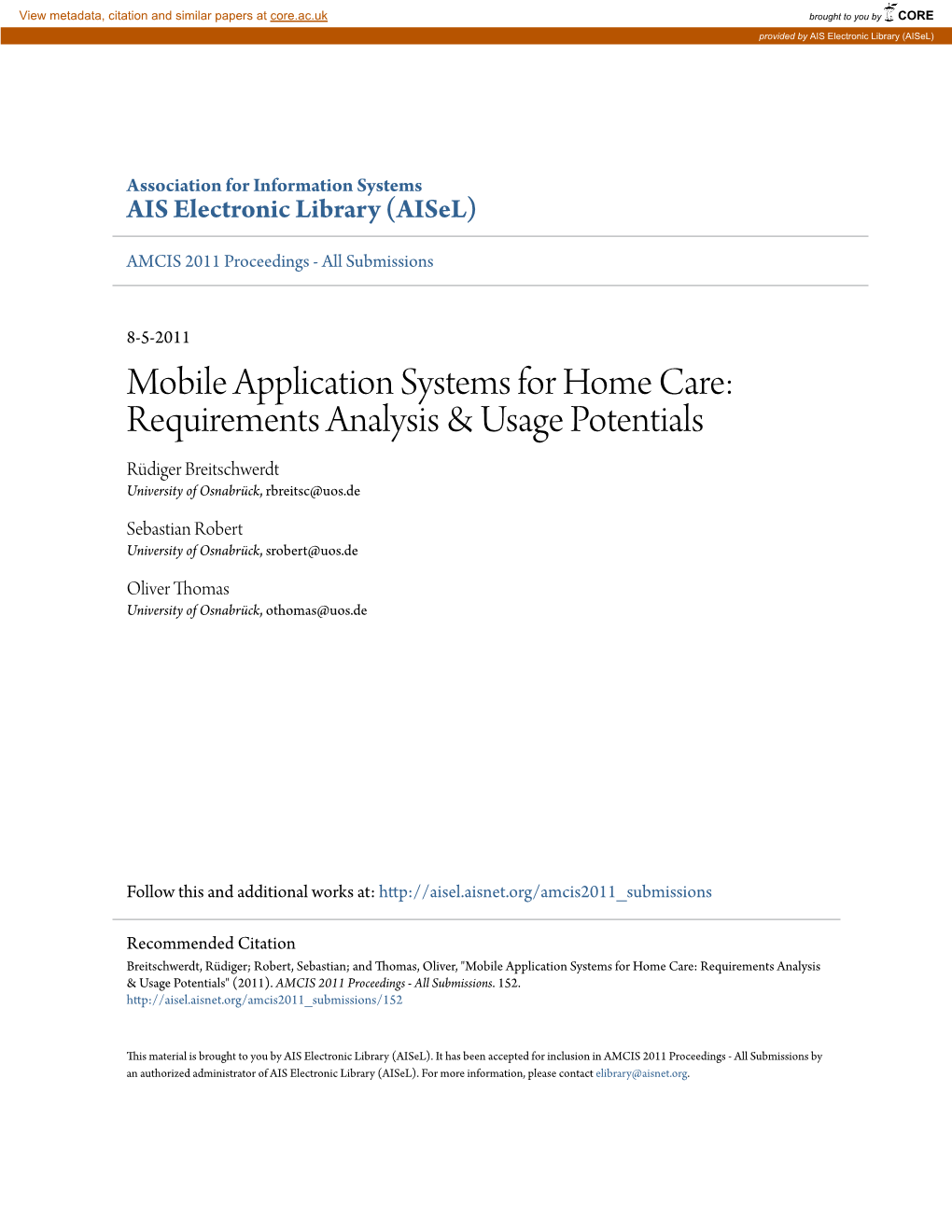 Mobile Application Systems for Home Care: Requirements Analysis & Usage Potentials Rüdiger Breitschwerdt University of Osnabrück, Rbreitsc@Uos.De