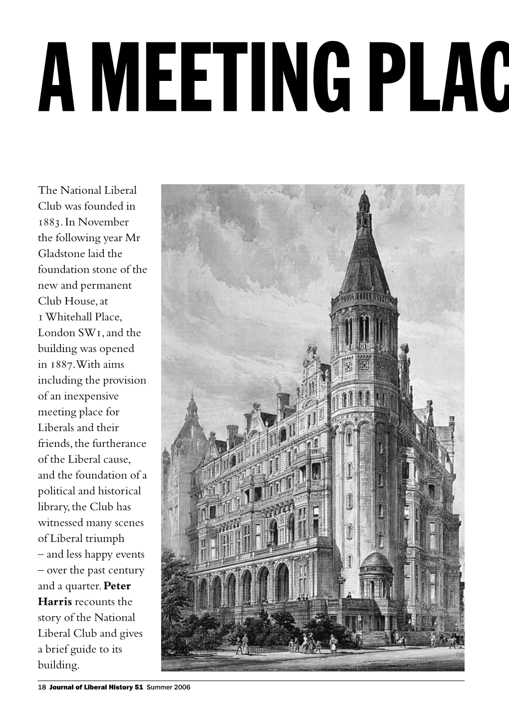 The National Liberal Club Was Founded in 1883. in November the Following Year Mr Gladstone Laid the Foundation Stone of The