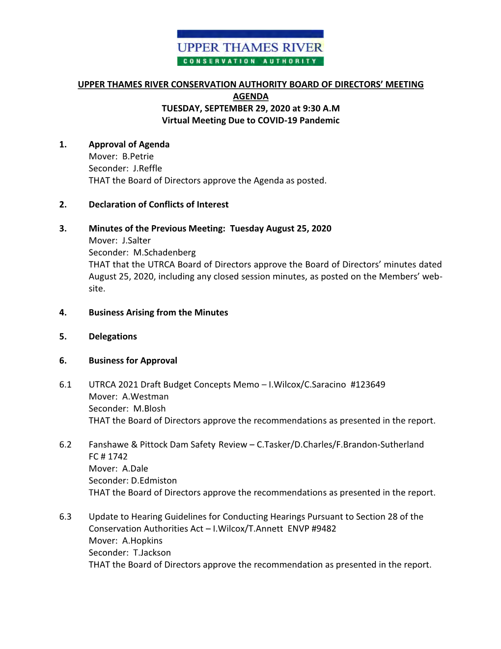 UPPER THAMES RIVER CONSERVATION AUTHORITY BOARD of DIRECTORS' MEETING AGENDA TUESDAY, SEPTEMBER 29, 2020 at 9:30 A.M Virtual M