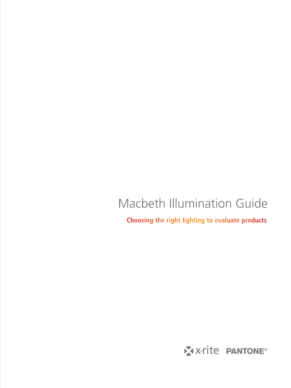 Macbeth Illumination Guide Choosing the Right Lighting to Evaluate Products Macbeth Illumination Guide