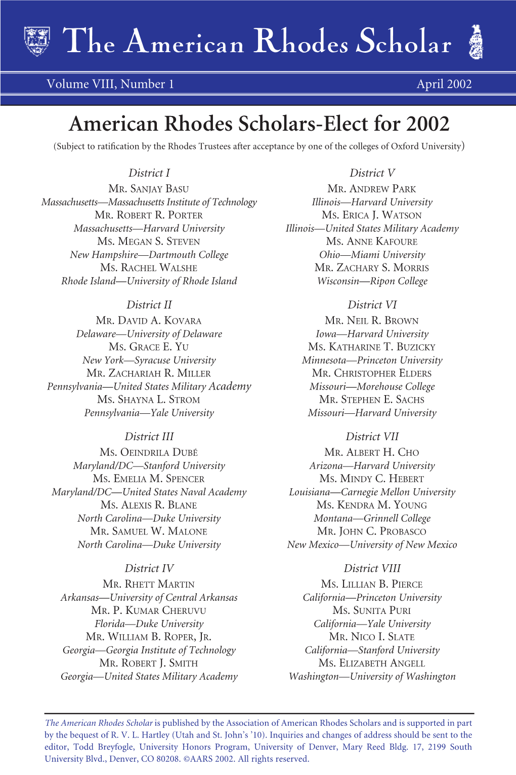 2002 American Rhodes Scholars-Elect for 2002 (Subject to Ratiﬁcation by the Rhodes Trustees After Acceptance by One of the Colleges of Oxford University)