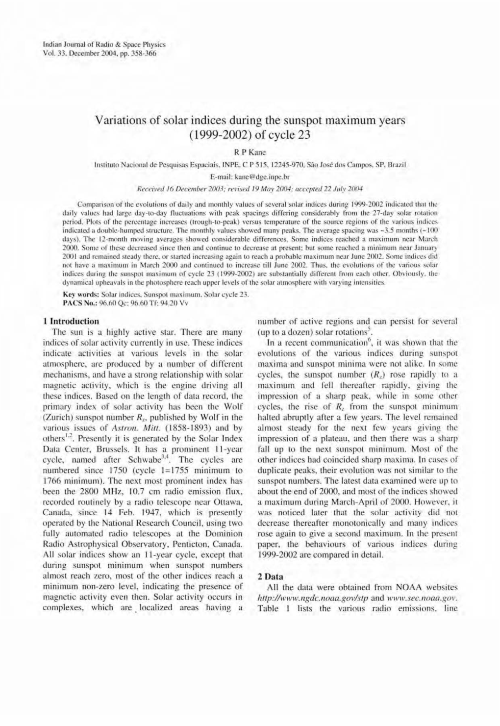 Variations of Solar Indices During the Sunspot Maximum