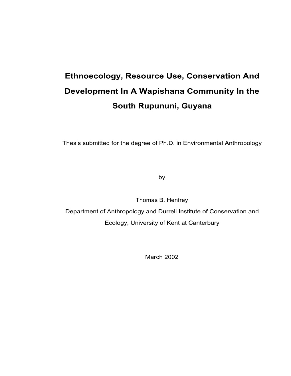 Ethnoecology, Resource Use, Conservation and Development in a Wapishana Community in the South Rupununi, Guyana