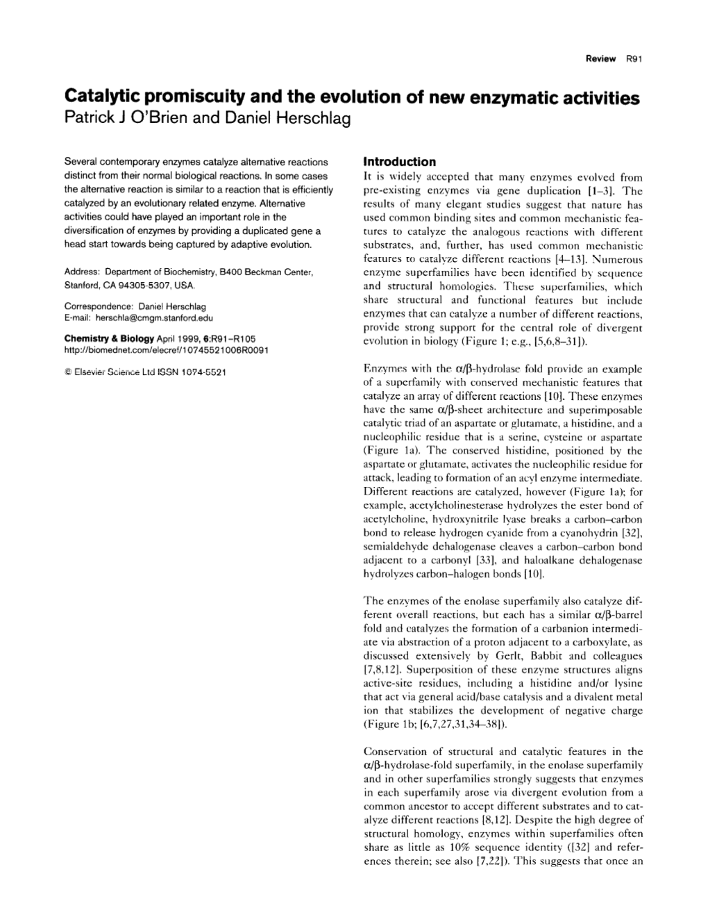 Catalytic Promiscuity and the Evolution of New Enzymatic Activities Patrick J O’Brien and Daniel Herschlag