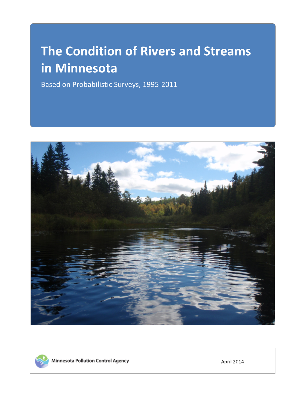 The Condition of Rivers and Streams in Minnesota, Based on Probabilistic Surveys, 1995-2011 Report