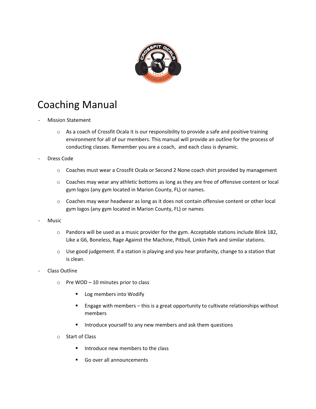 O Coaches Must Wear a Crossfit Ocala Or Second 2 None Coach Shirt Provided by Management