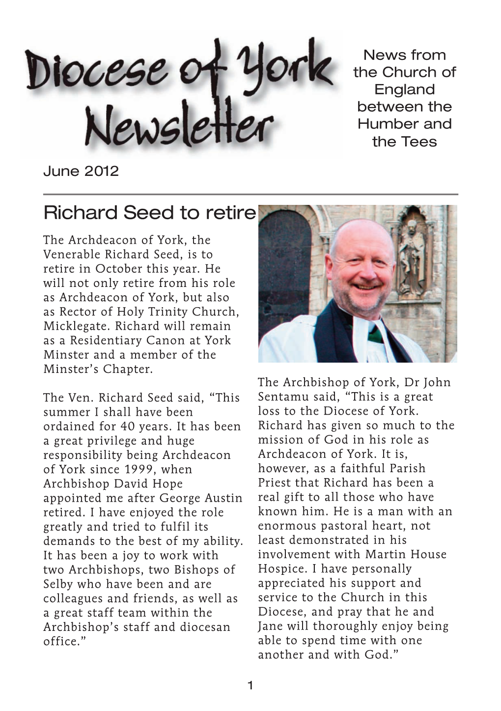 Richard Seed to Retire the Archdeacon of York, the Venerable Richard Seed, Is to Retire in October This Year