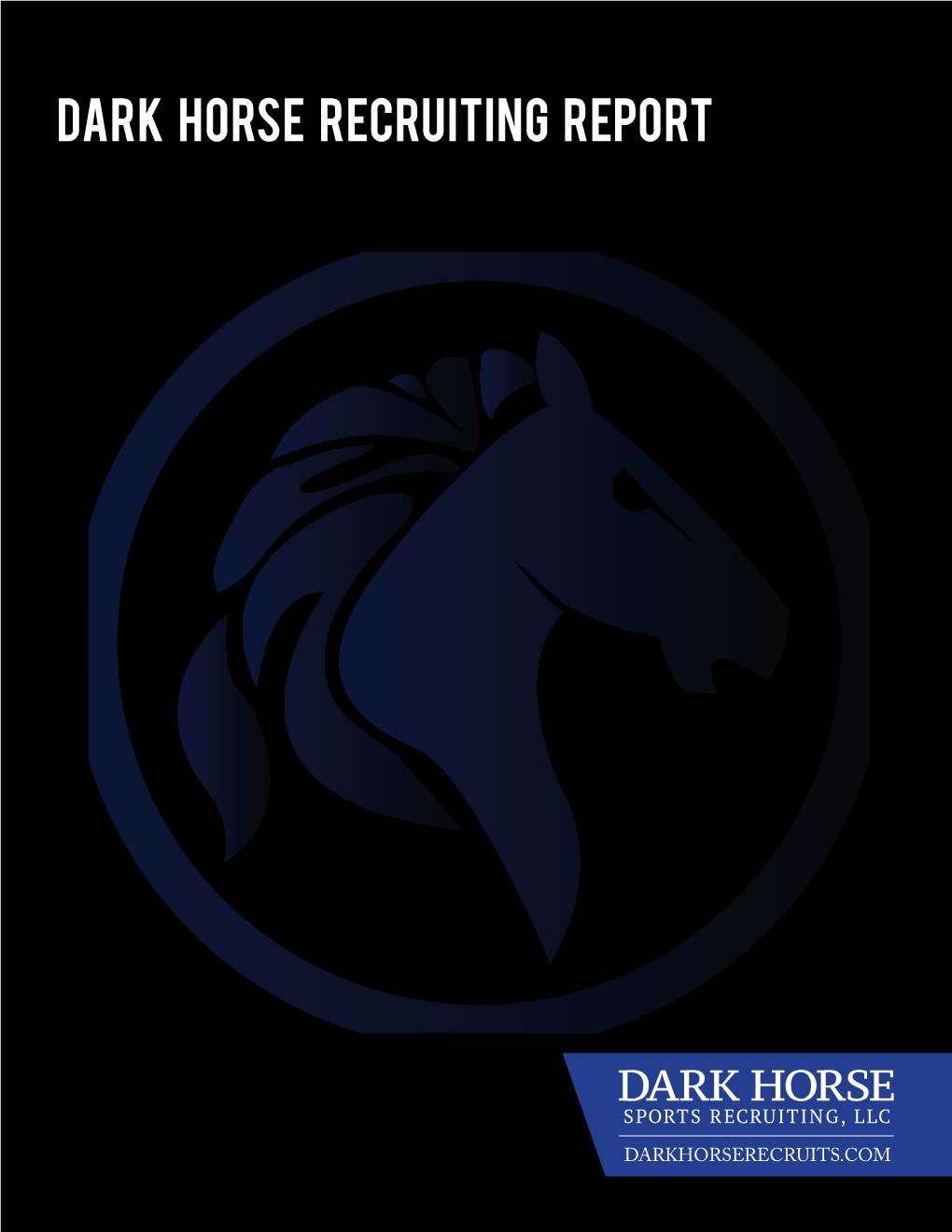 Dark Horse Recruiting Report