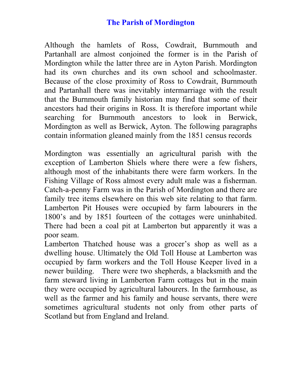 Although the Hamlets of Ross Cowdrait, Burnmouth and Partanhall Are Almost Conjoined the Former Is in the Parish of Mordington W