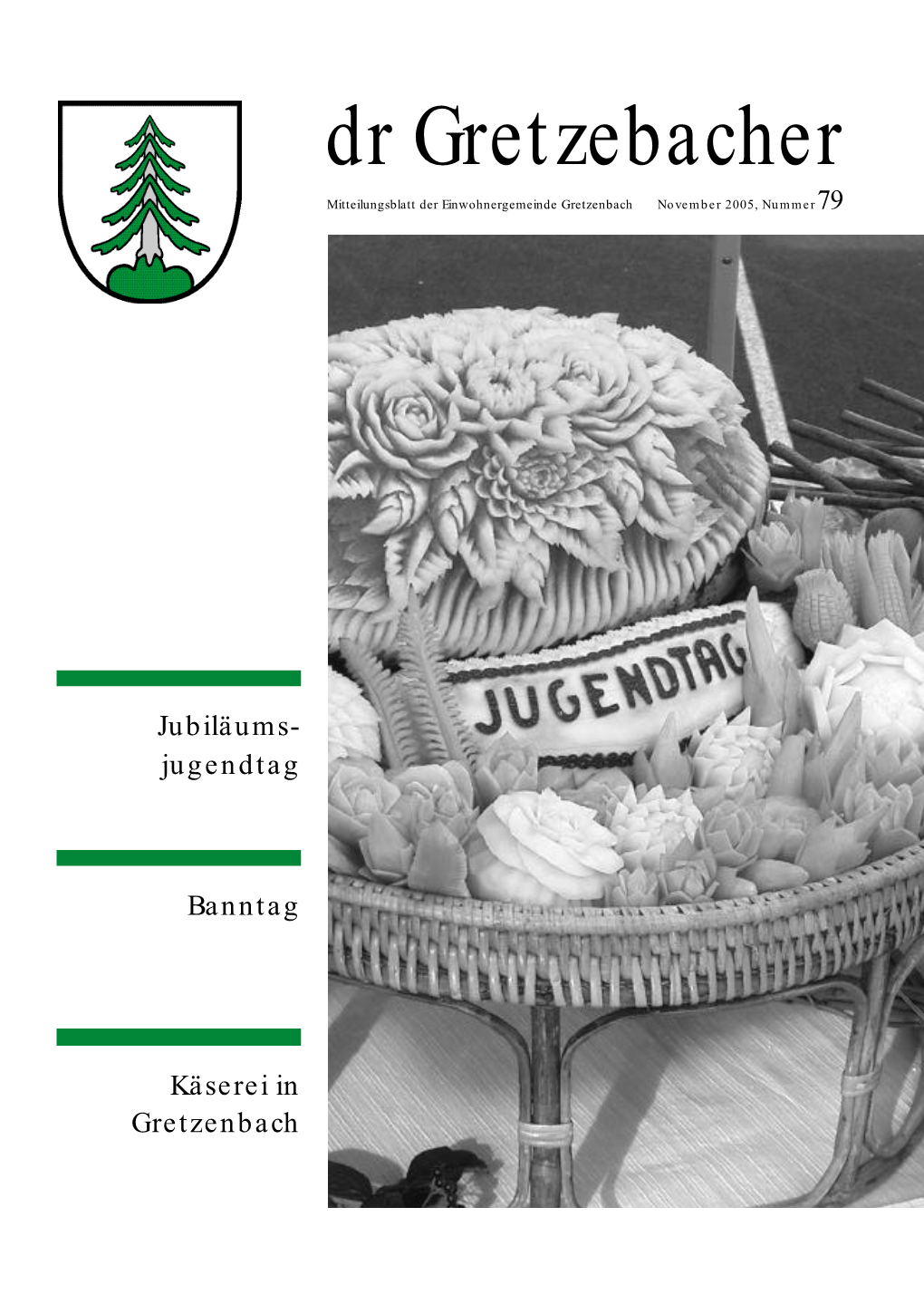 Dr Gretzebacher Mitteilungsblatt Der Einwohnergemeinde Gretzenbach November 2005, Nummer79