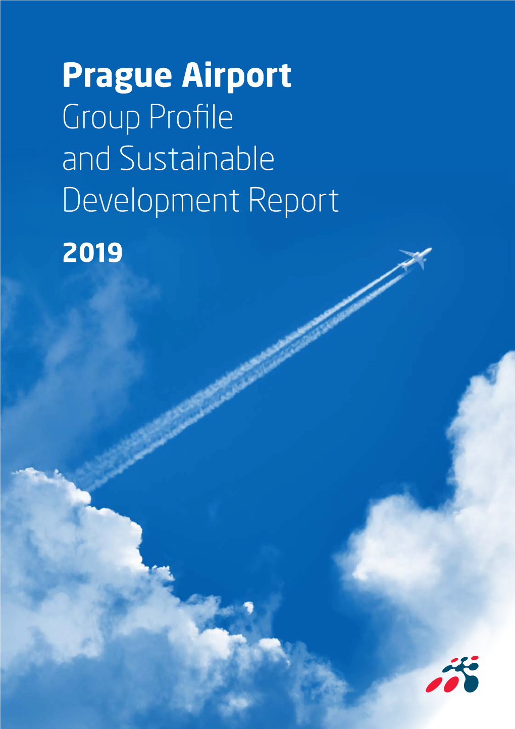 Prague Airport Group Profile and Sustainable Development Report 2019 CONTENTS