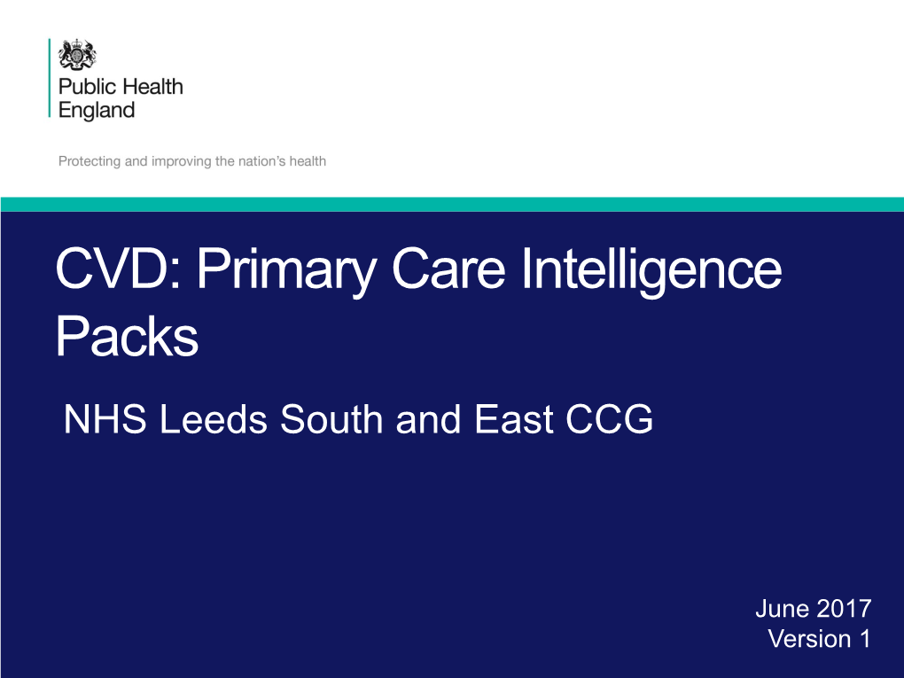 Leeds South and East CCG: CVD Primary Care Intelligence Pack