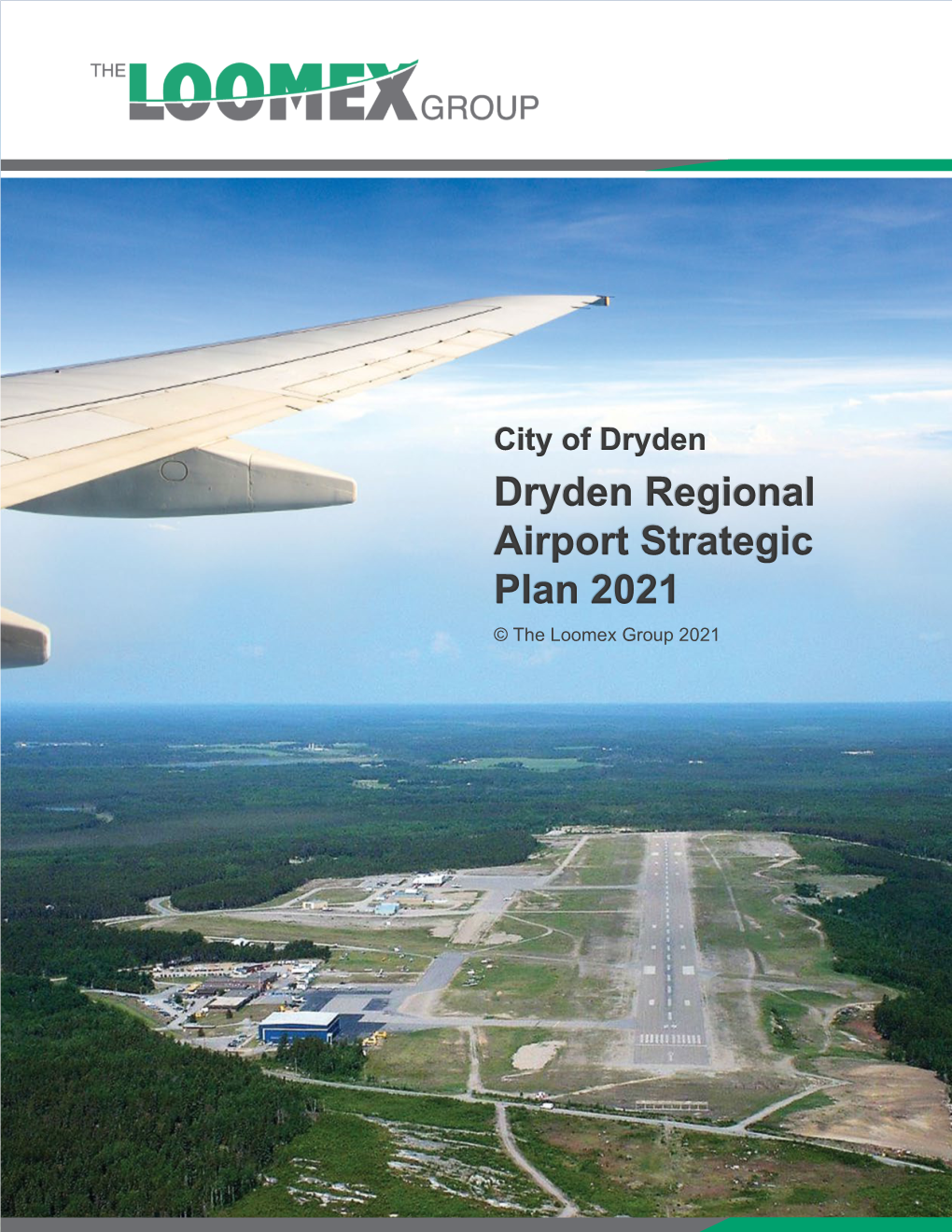 Dryden Regional Airport Strategic Plan 2021 © the Loomex Group 2021