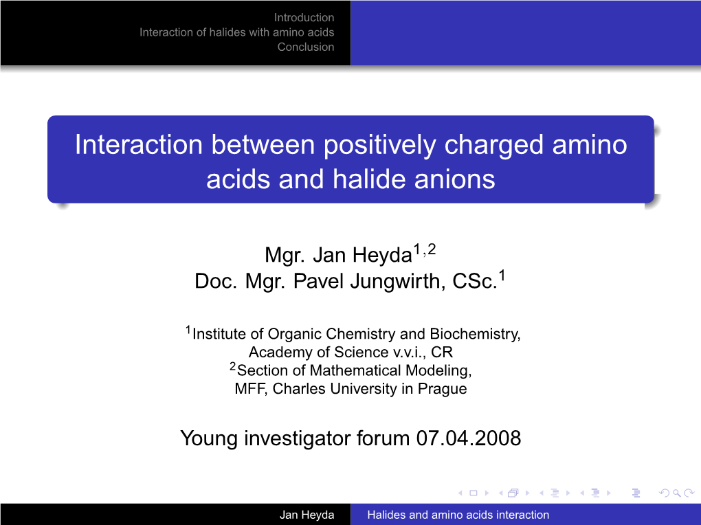 Interaction Between Positively Charged Amino Acids and Halide Anions