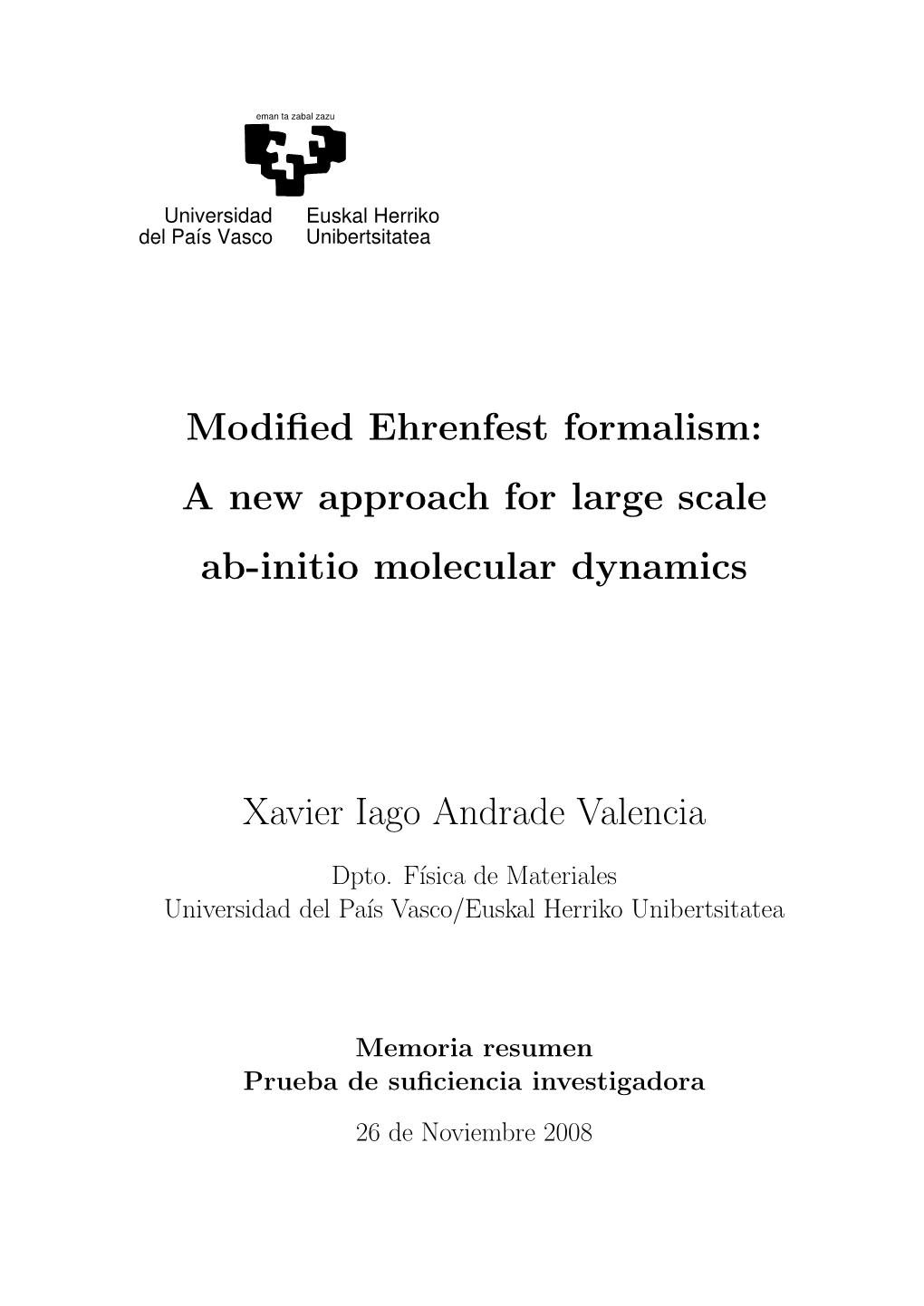 Modified Ehrenfest Formalism: a New Approach for Large Scale Ab-Initio