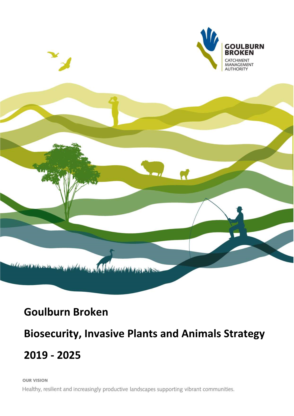 Goulburn Broken Invasive Plants and Animals Strategy 2019-2025